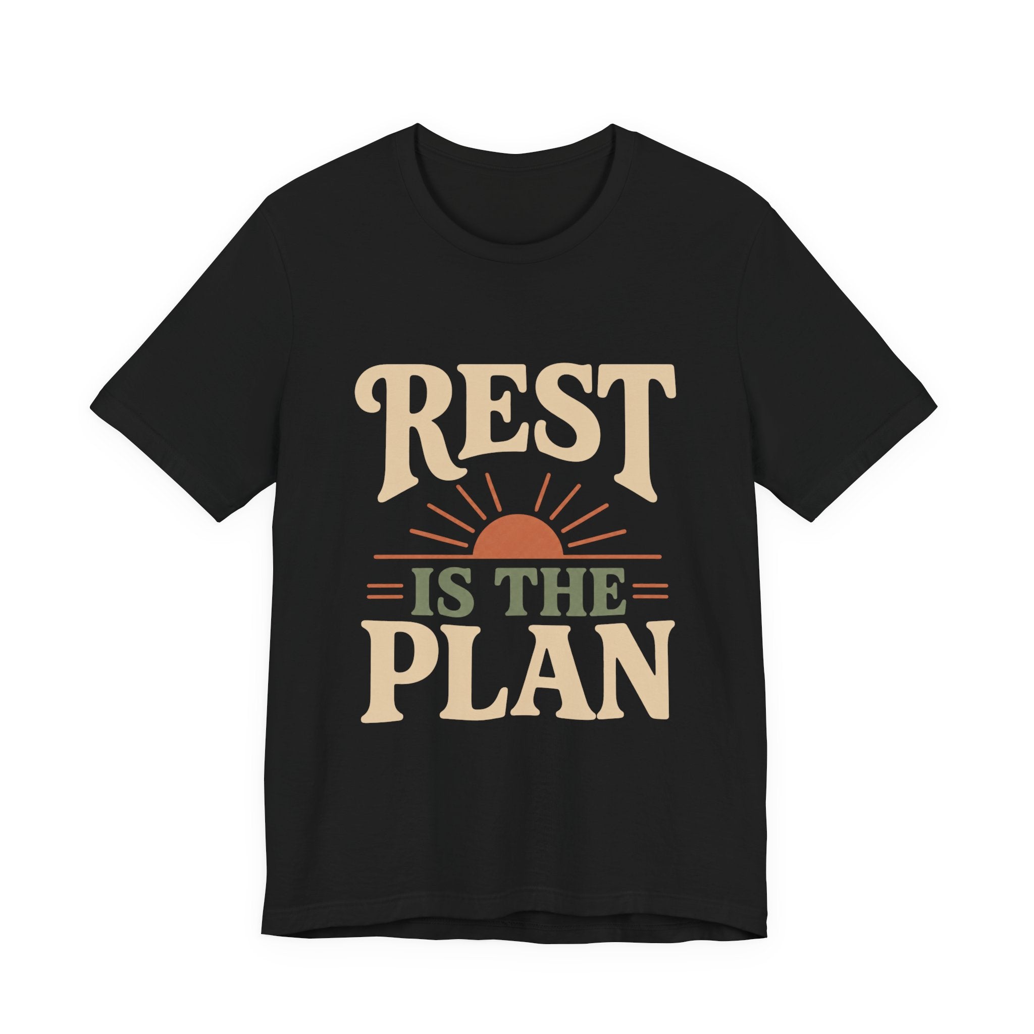 Rest Is The Plan Unisex T-Shirt