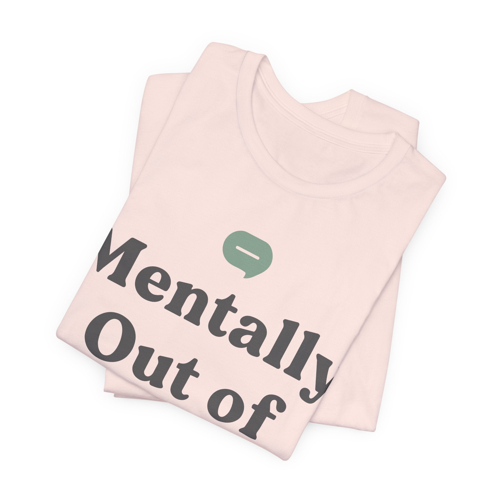 Mentally Out of Office Unisex T-Shirt