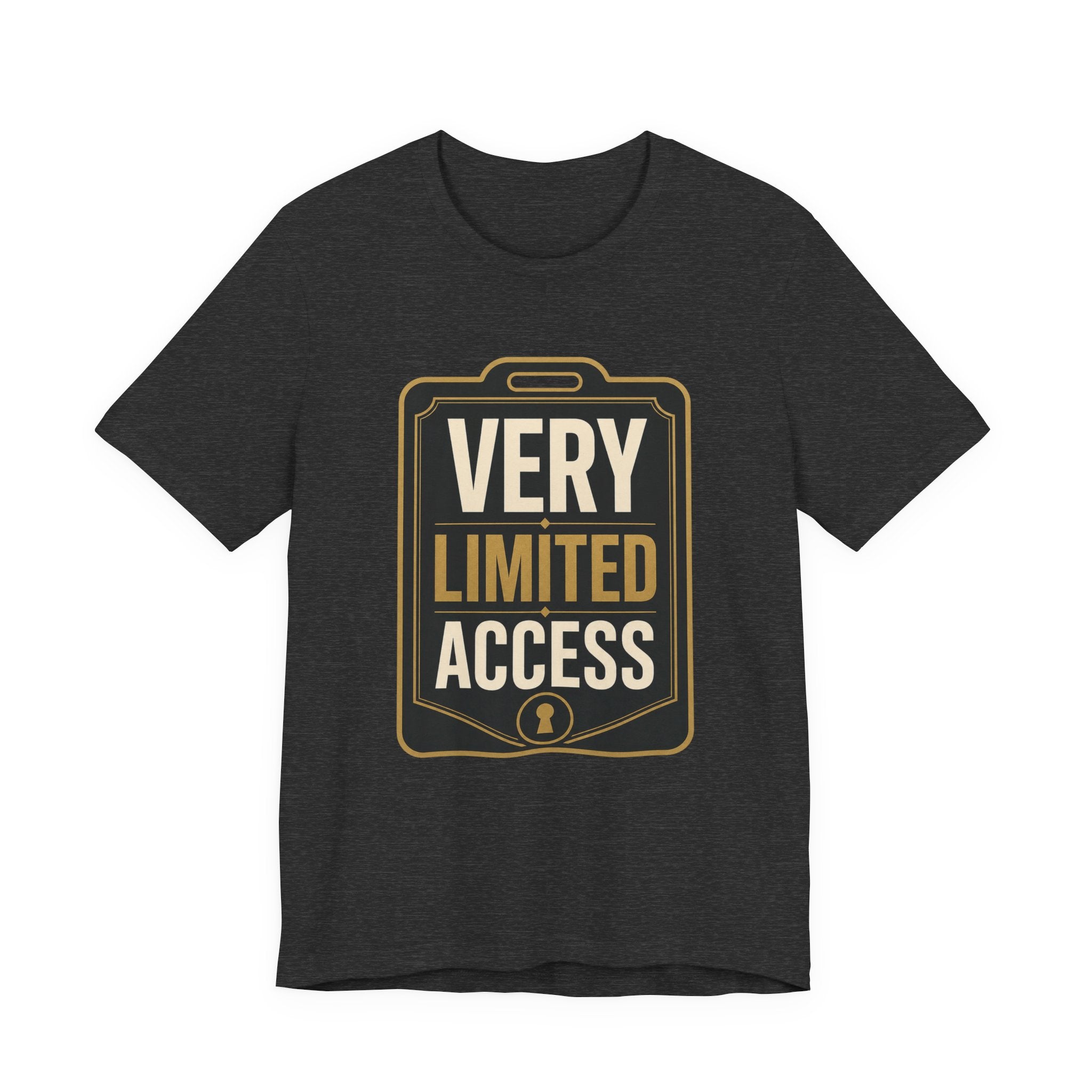 Very Limited Access Unisex T-Shirt