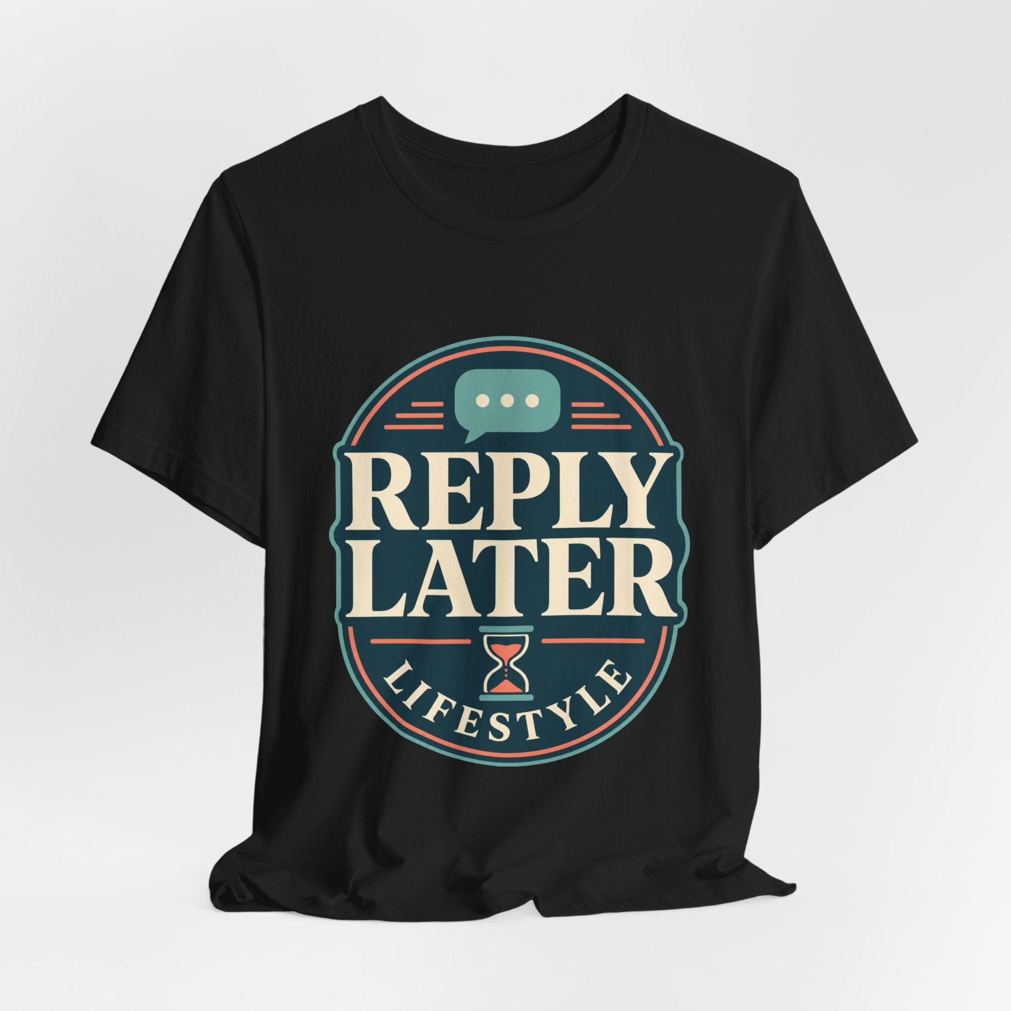 Reply Later Lifestyle Unisex T-Shirt
