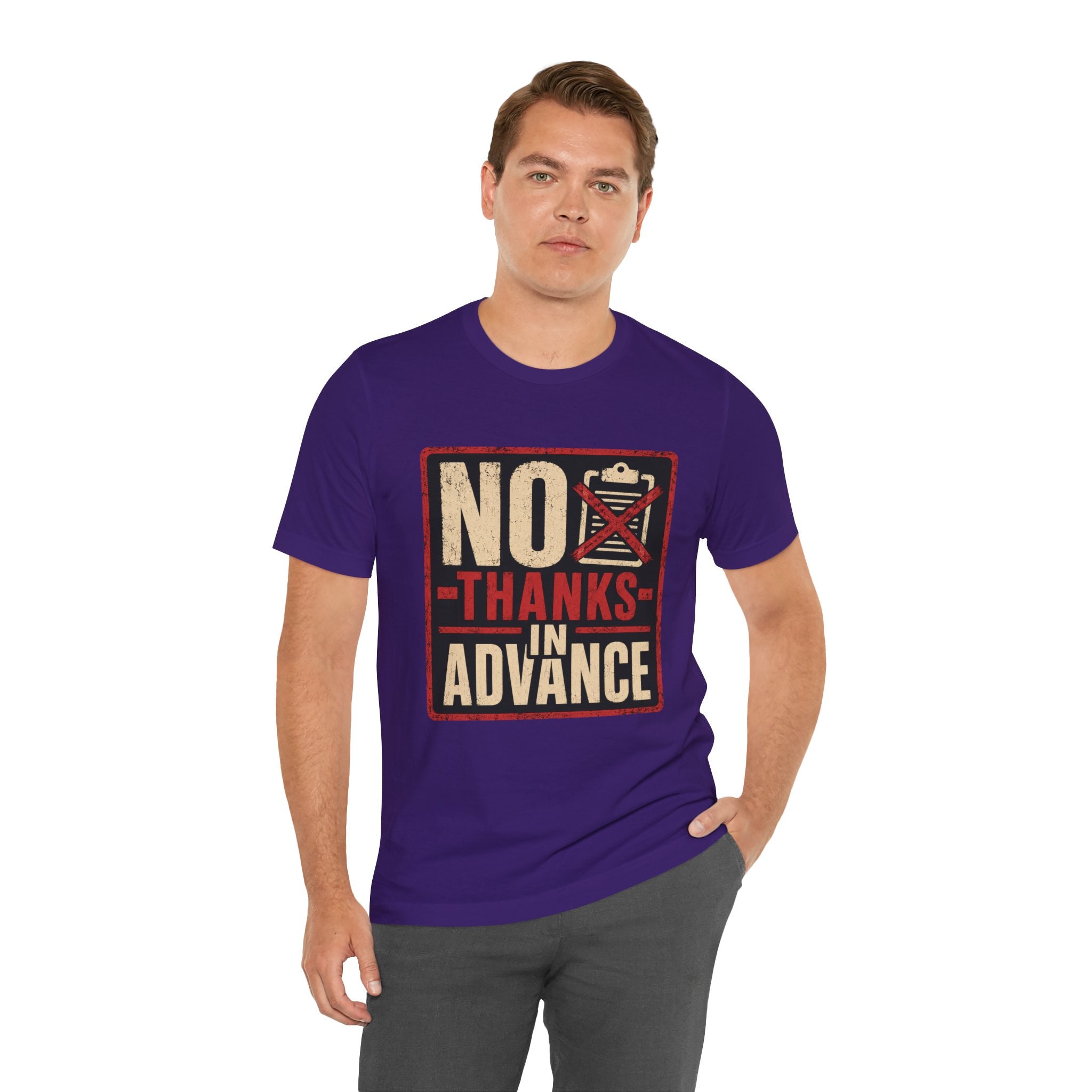 No Thanks In Advance Unisex T-Shirt