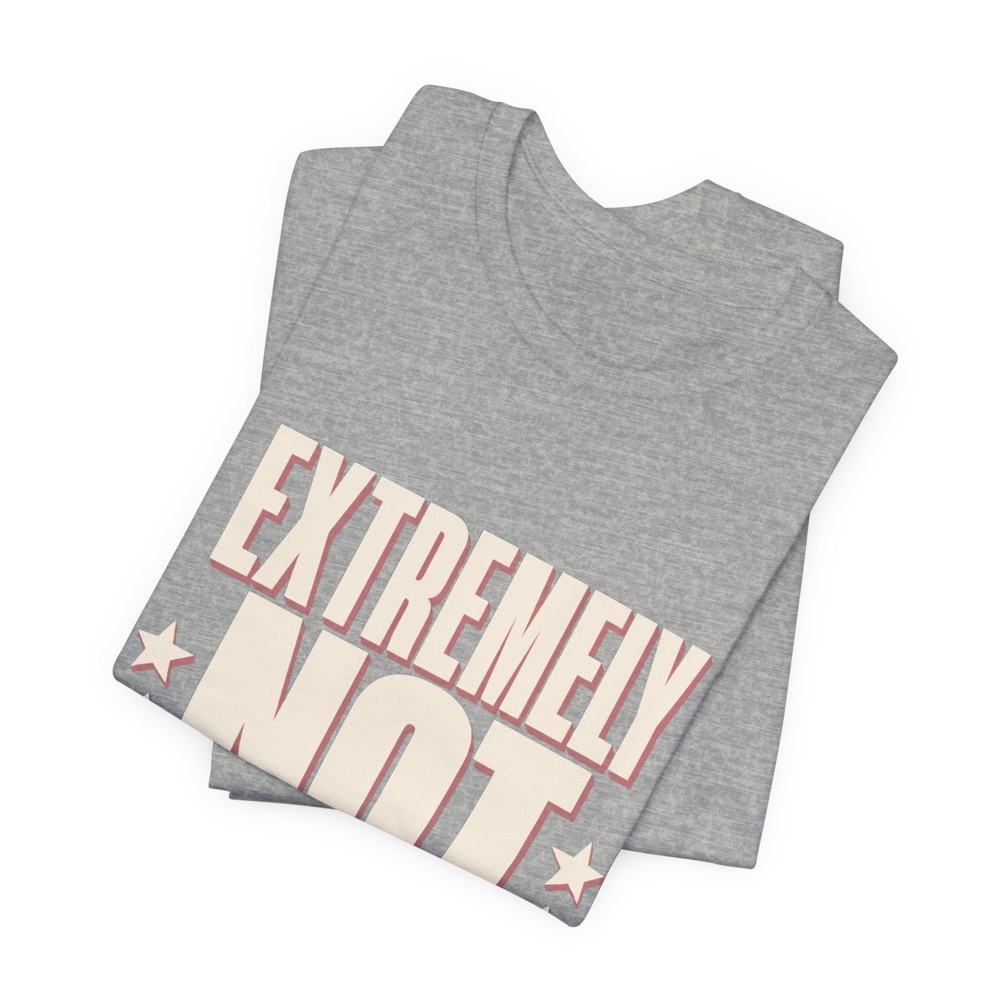 Extremely Not Available Unisex T-Shirt