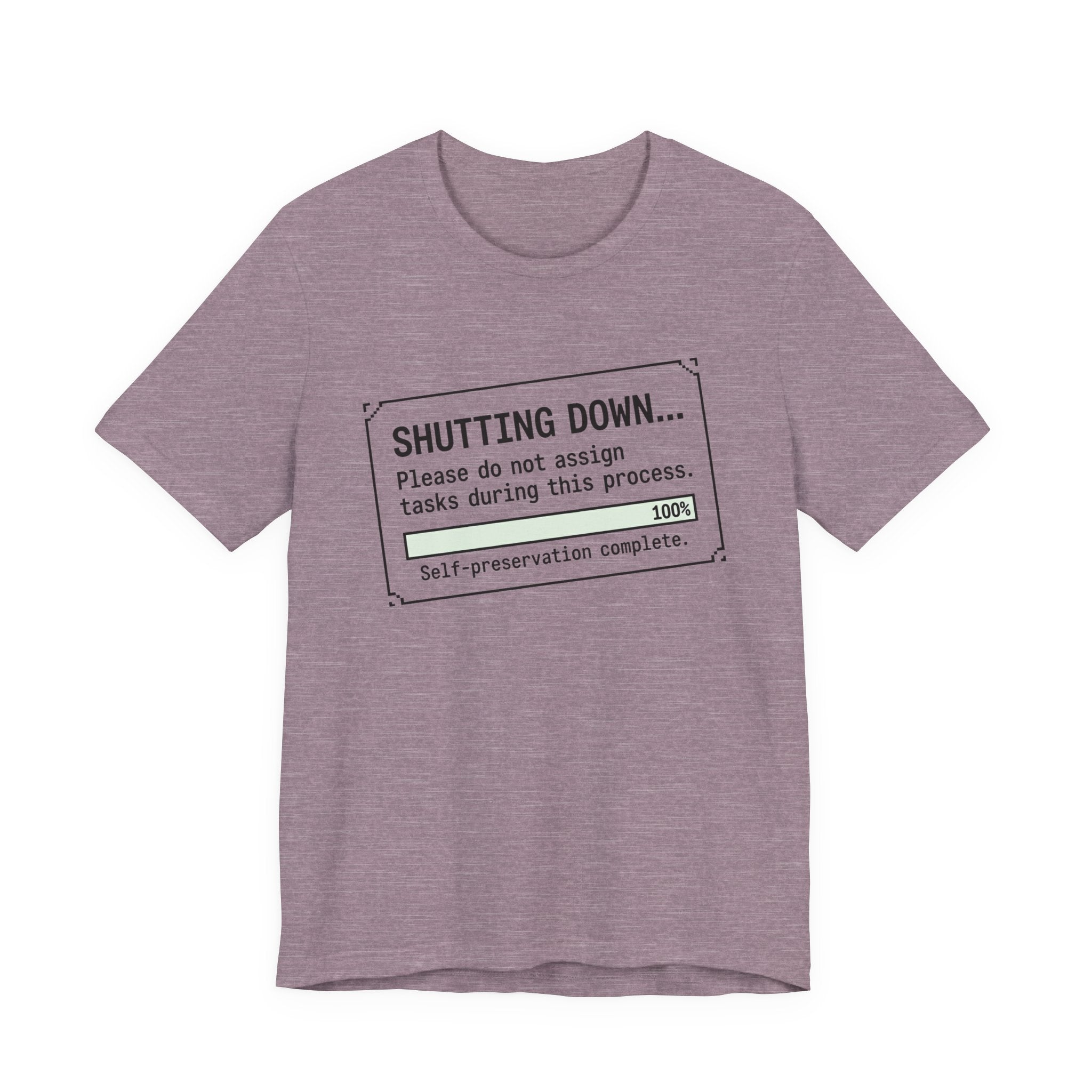 Shutting Down Please Do Not Assign Tasks Unisex T-Shirt