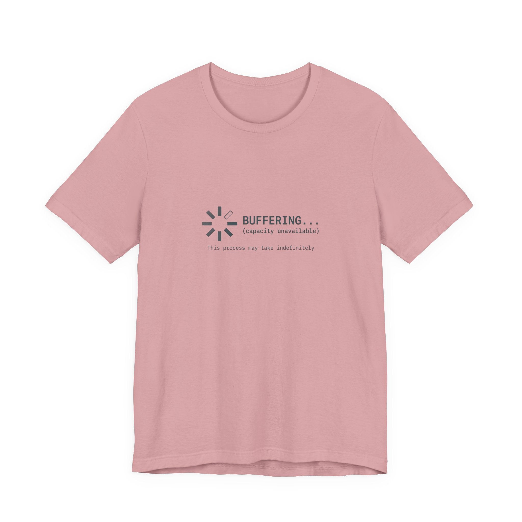 Buffering... (Capacity Unavailable) Unisex T-Shirt