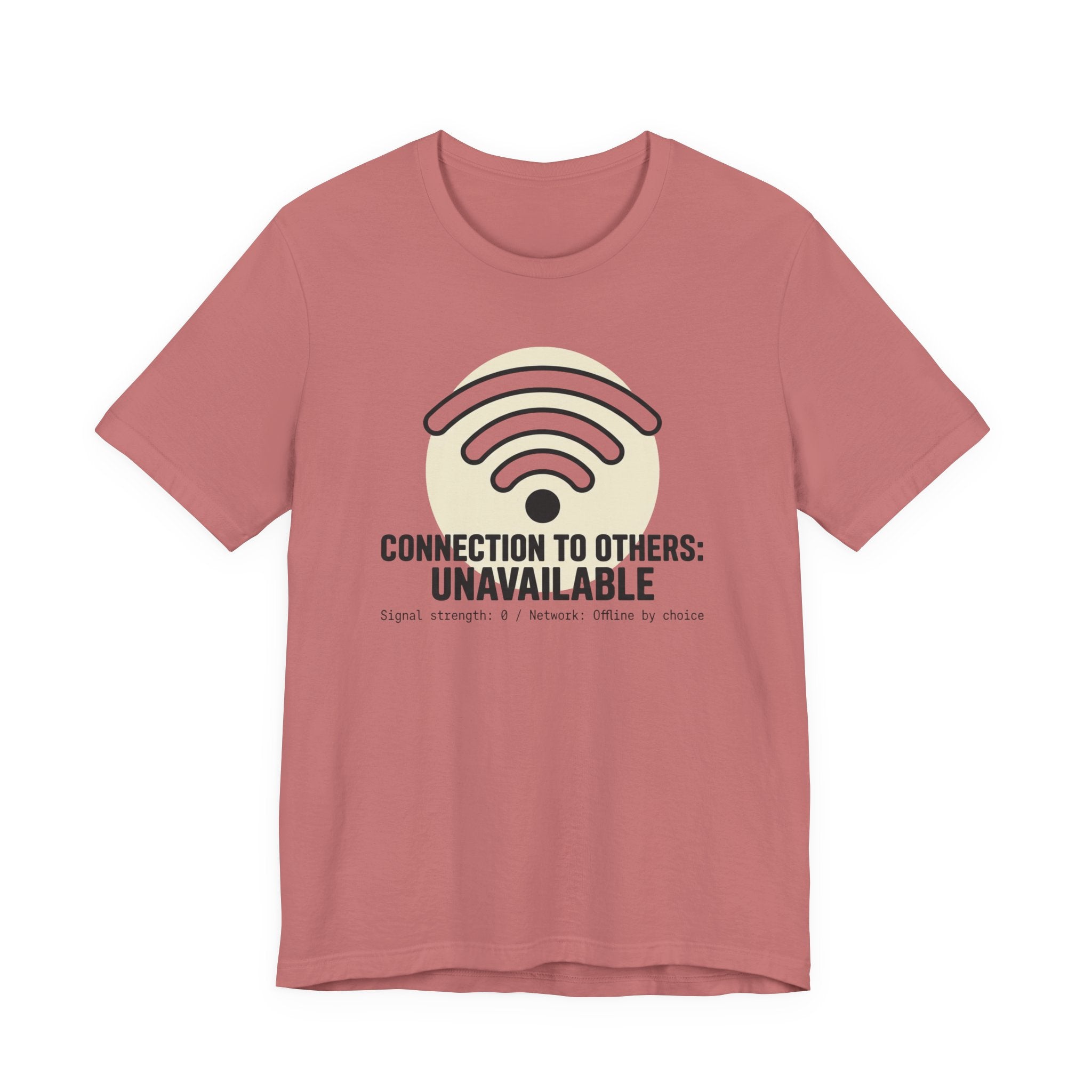 Connection to Others: Unavailable Unisex T-Shirt