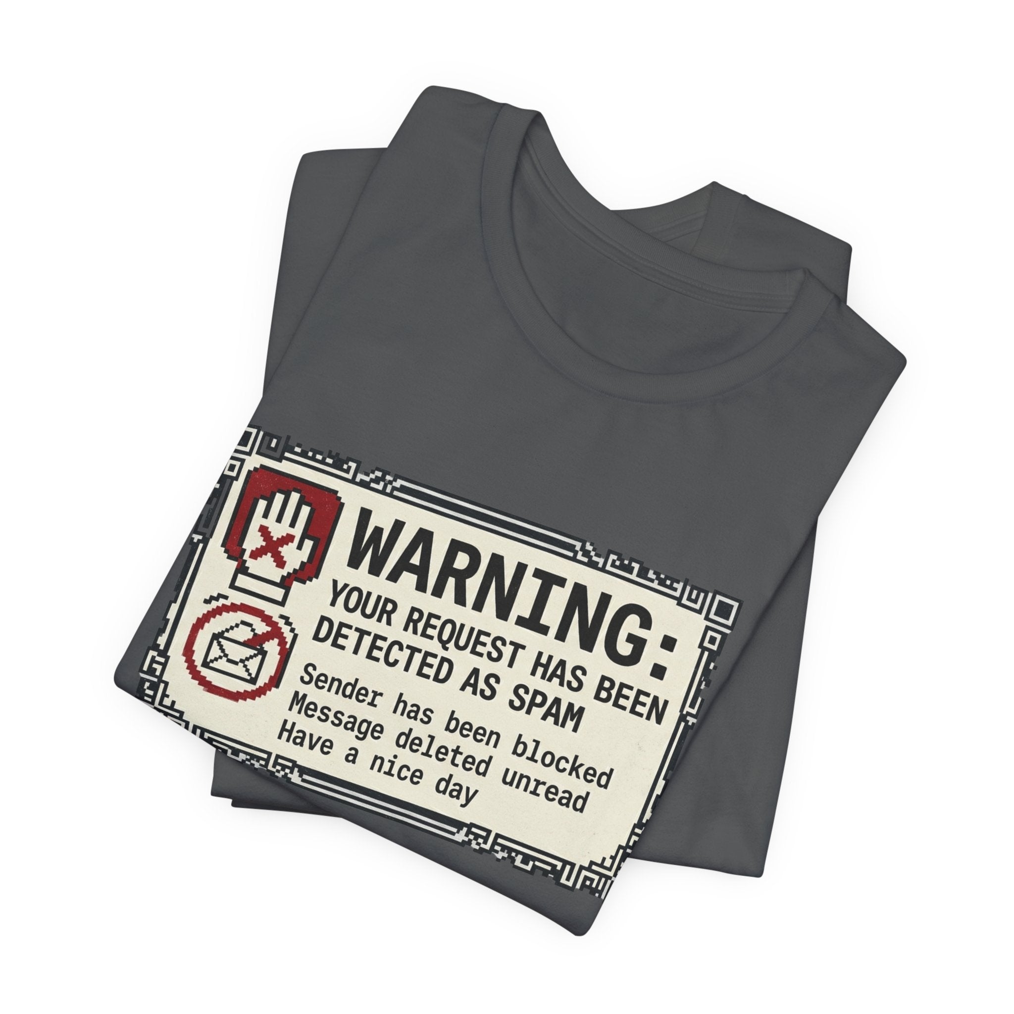 Warning: Your Request Has Been Detected as Spam Unisex T-Shirt