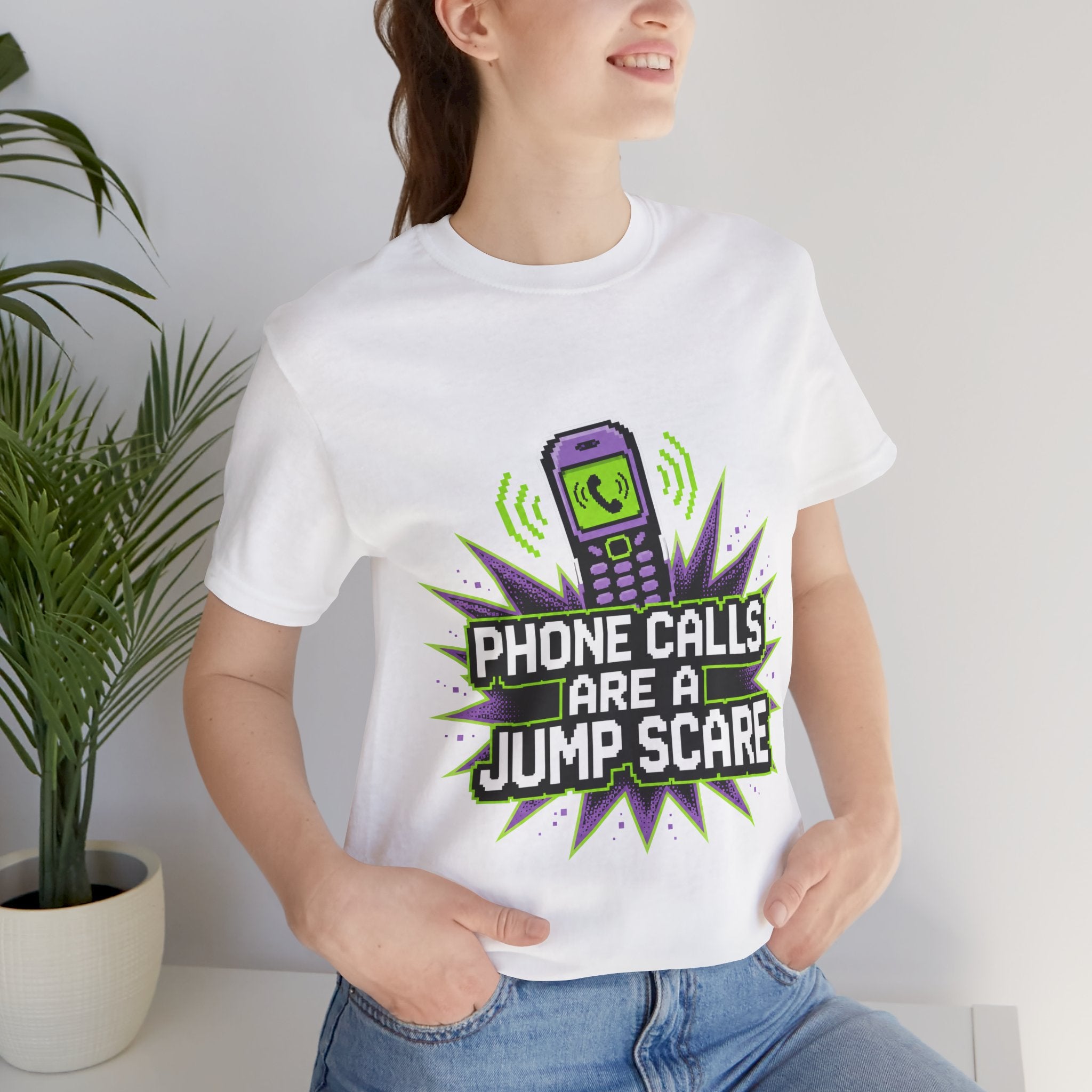 Phone Calls Are A Jump Scare Unisex T-Shirt
