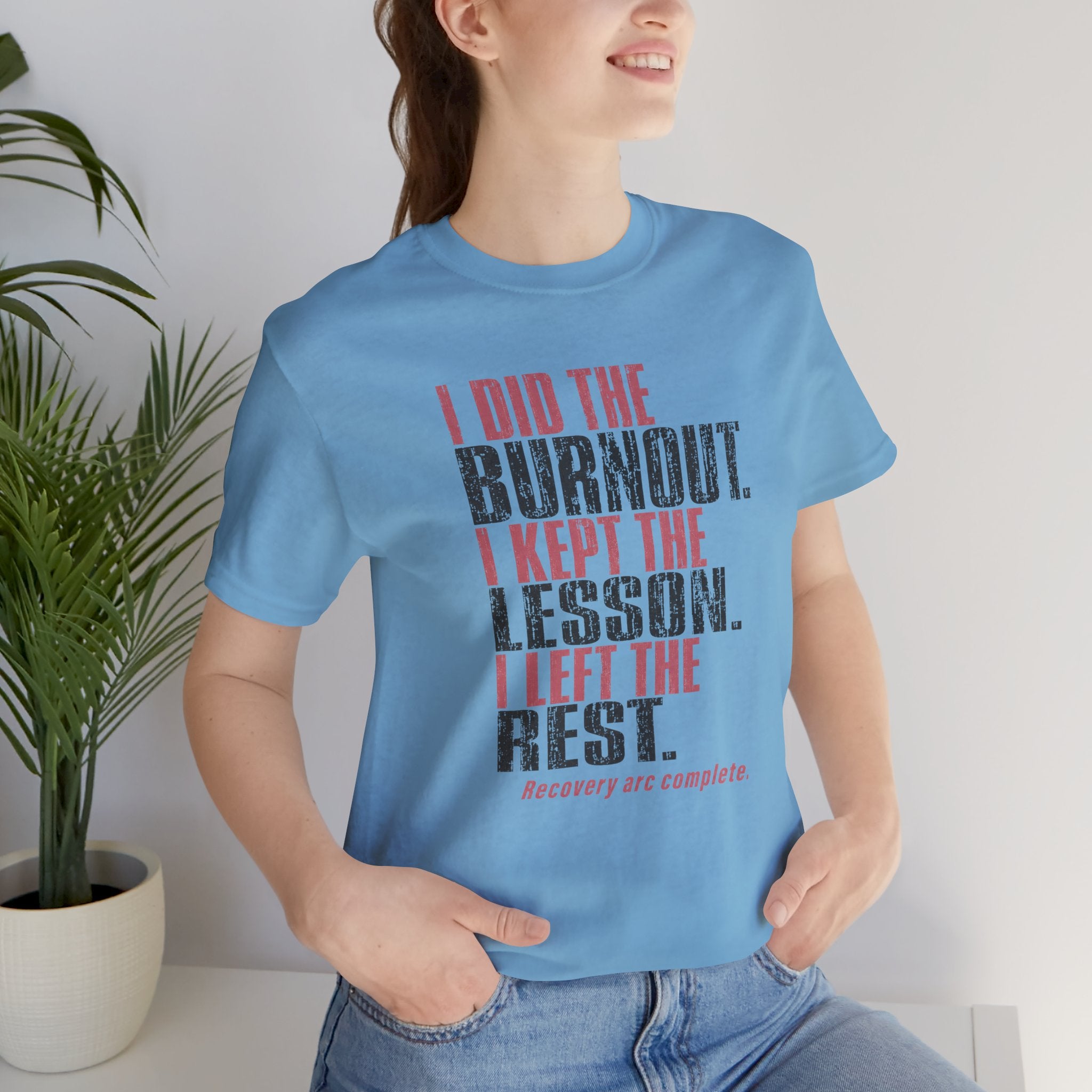 I Did The Burnout Kept The Lesson Unisex T-Shirt