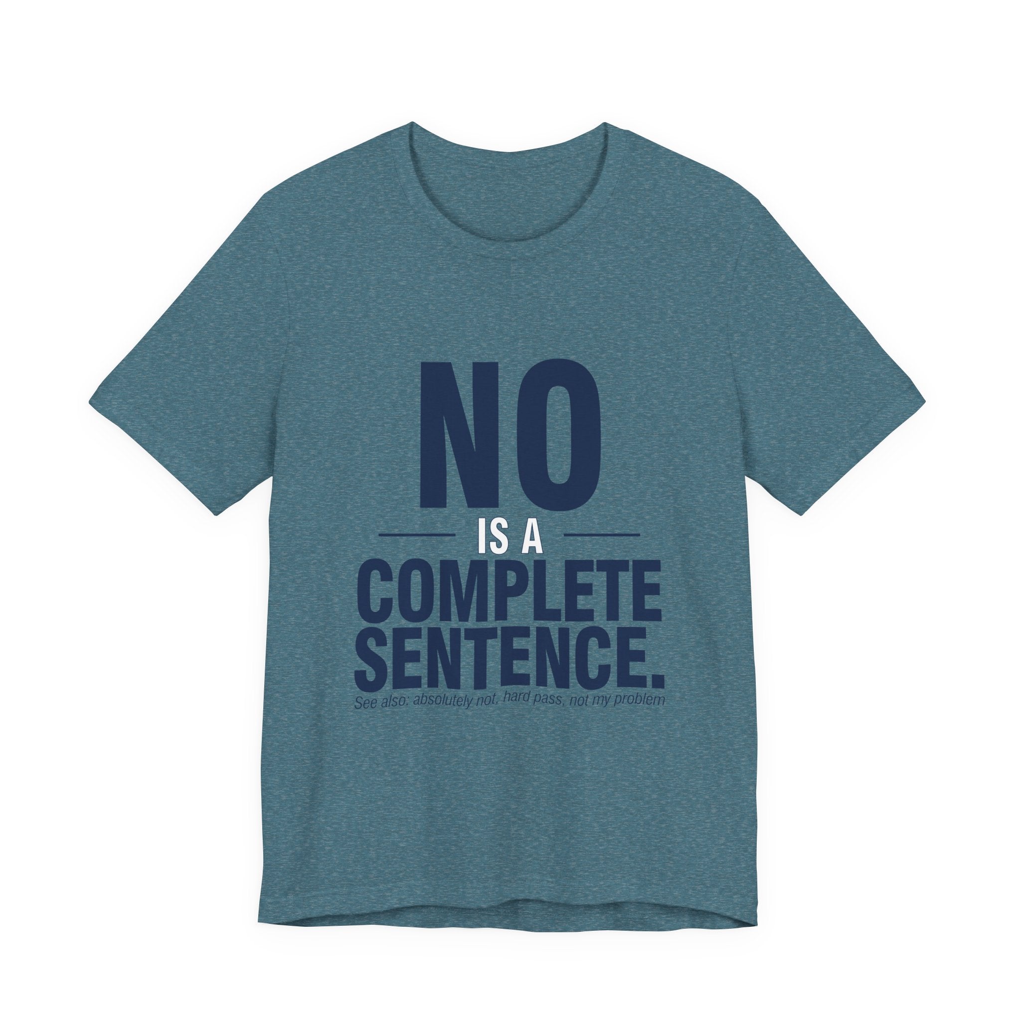 NO IS A COMPLETE SENTENCE.