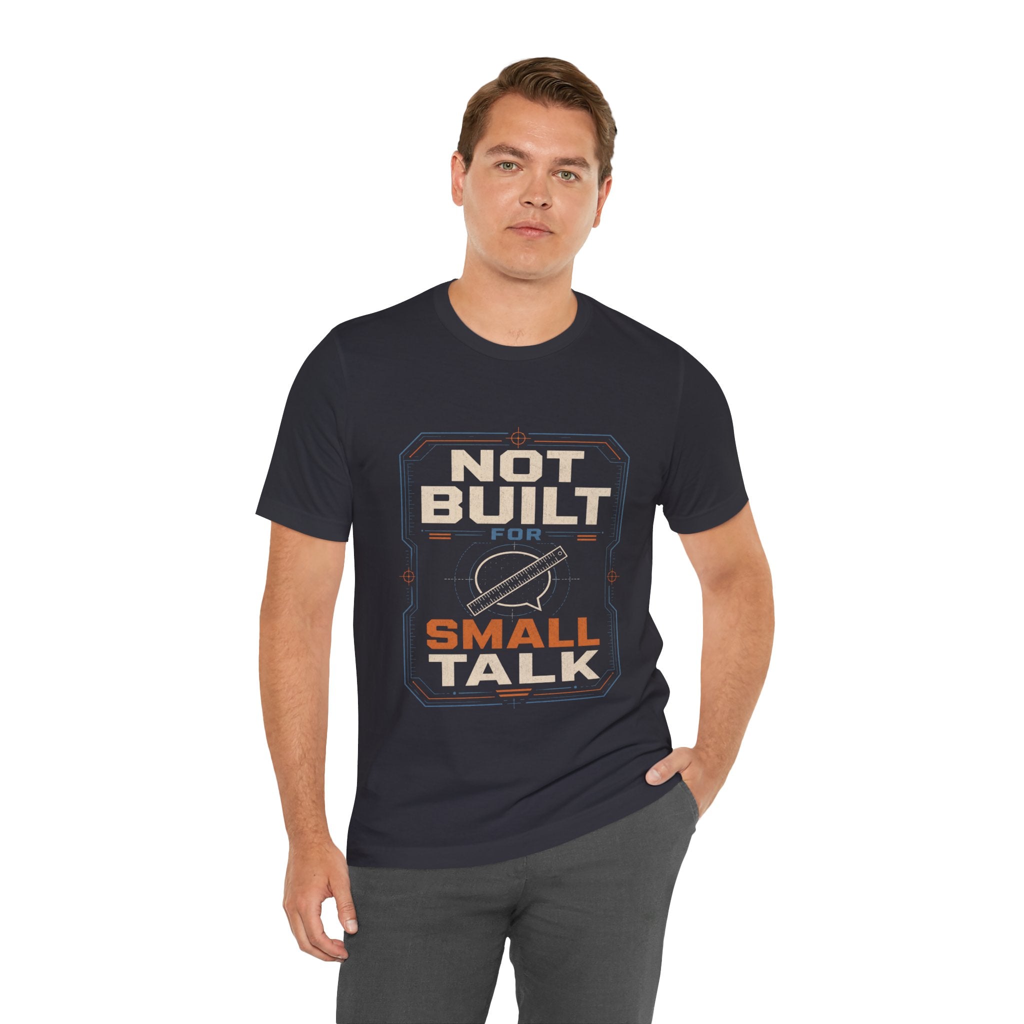 Not Built For Small Talk Unisex T-Shirt