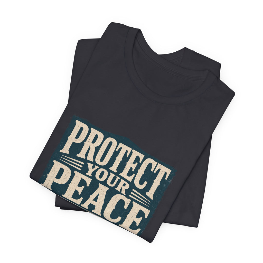 Protect Your Peace At All Costs Unisex T-Shirt