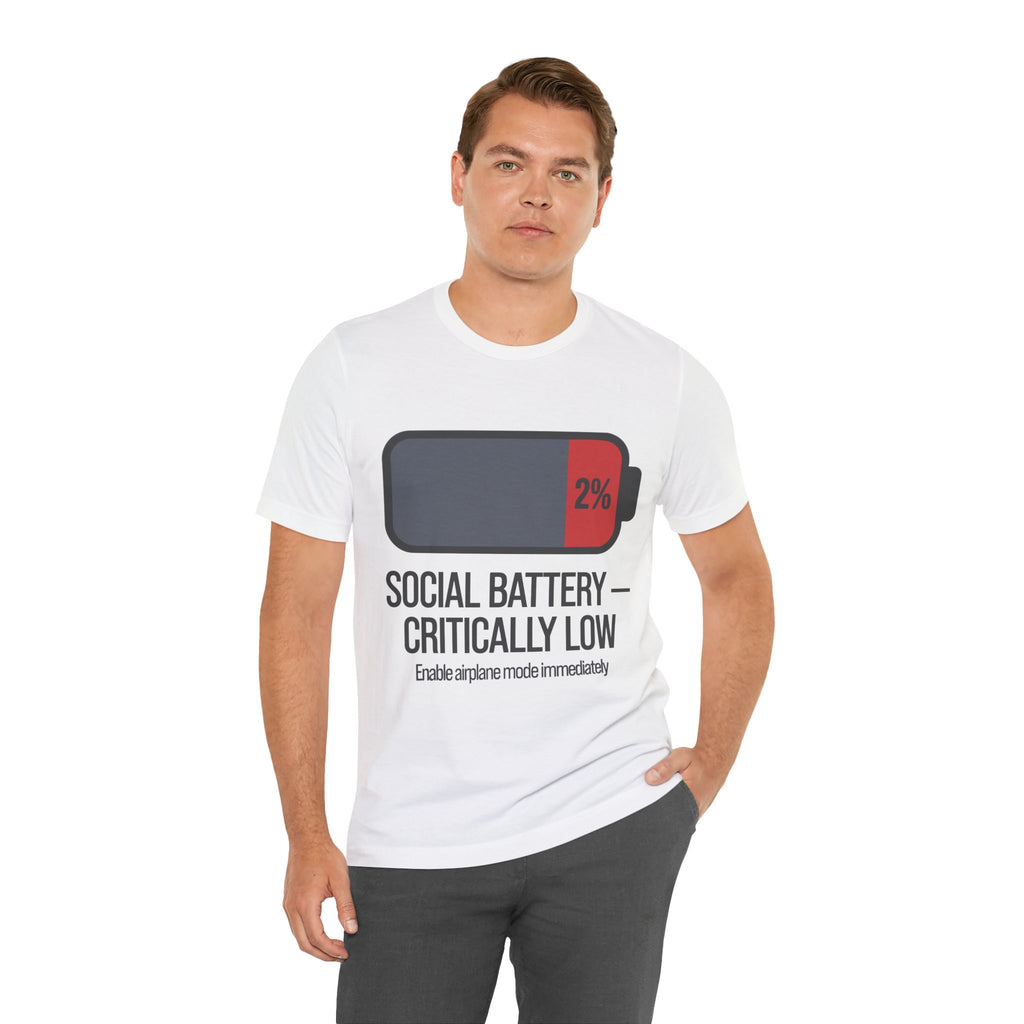 SOCIAL BATTERY — CRITICALLY LOW T-Shirt