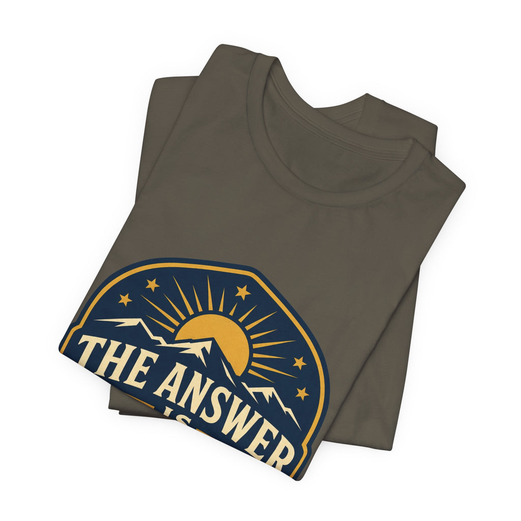 The Answer Is Home Unisex T-Shirt