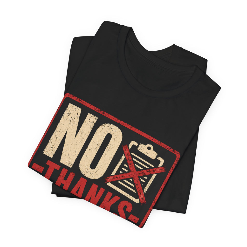 No Thanks In Advance Unisex T-Shirt