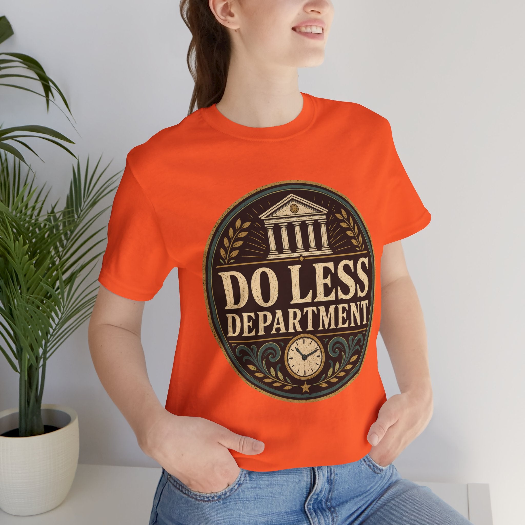 Do Less Department Unisex T-Shirt