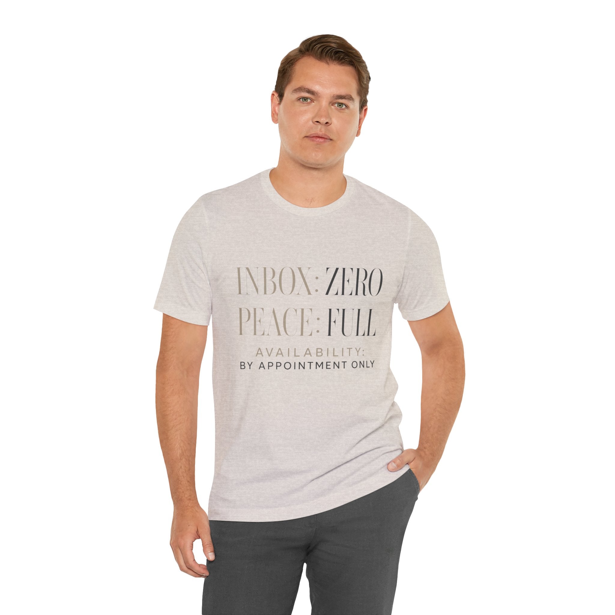 Inbox Zero Peace Full Availability By Appointment Only Unisex T-Shirt