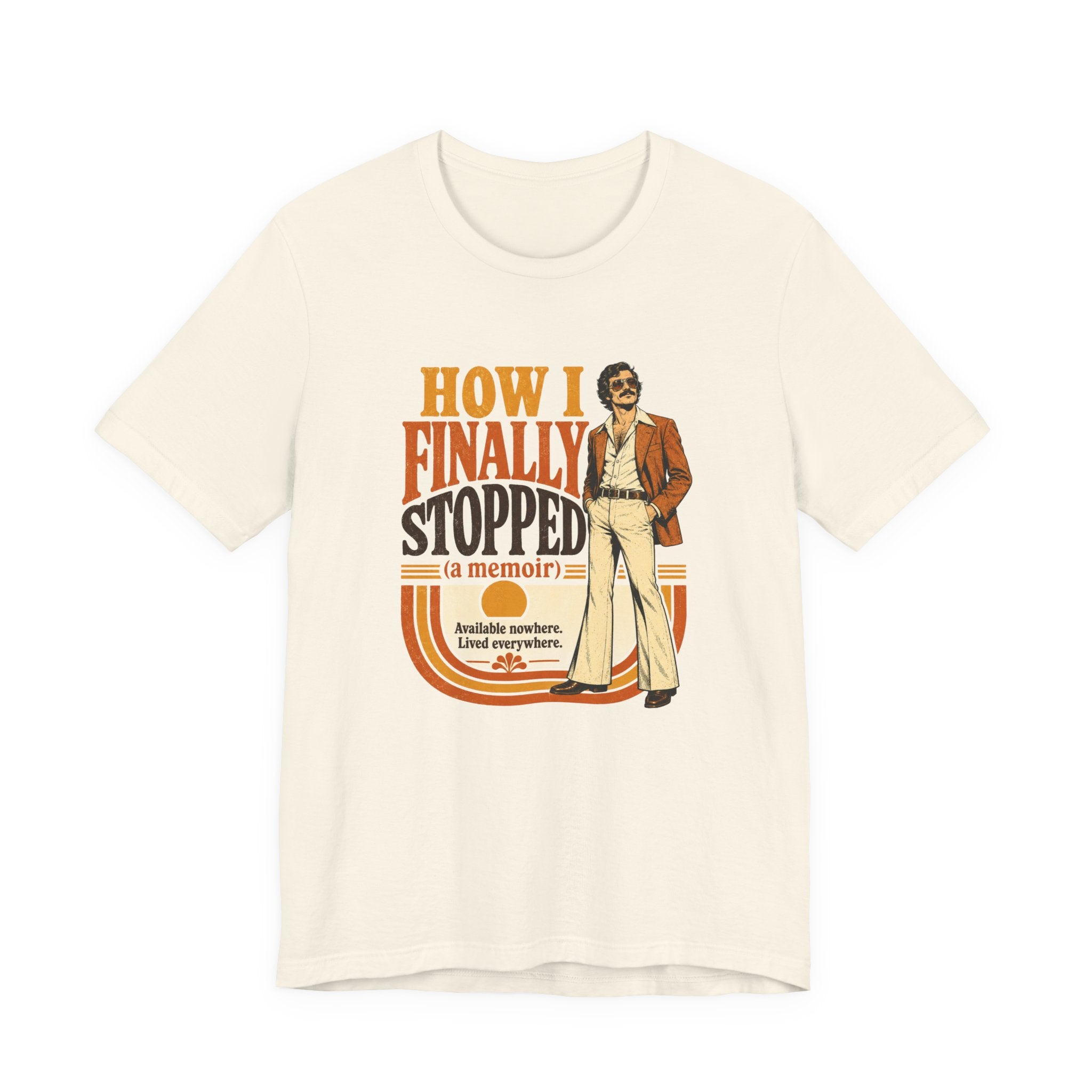 How I Finally Stopped A Memoir Unisex T-Shirt