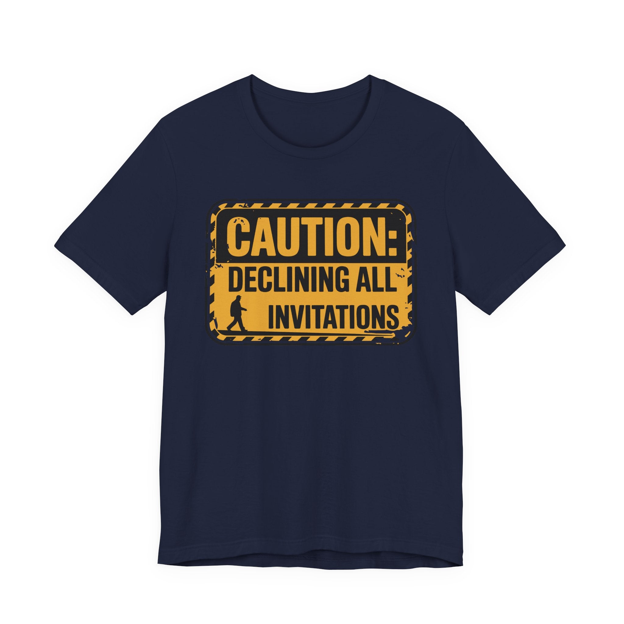 Caution Declining All Invitations Unisex T-Shirt