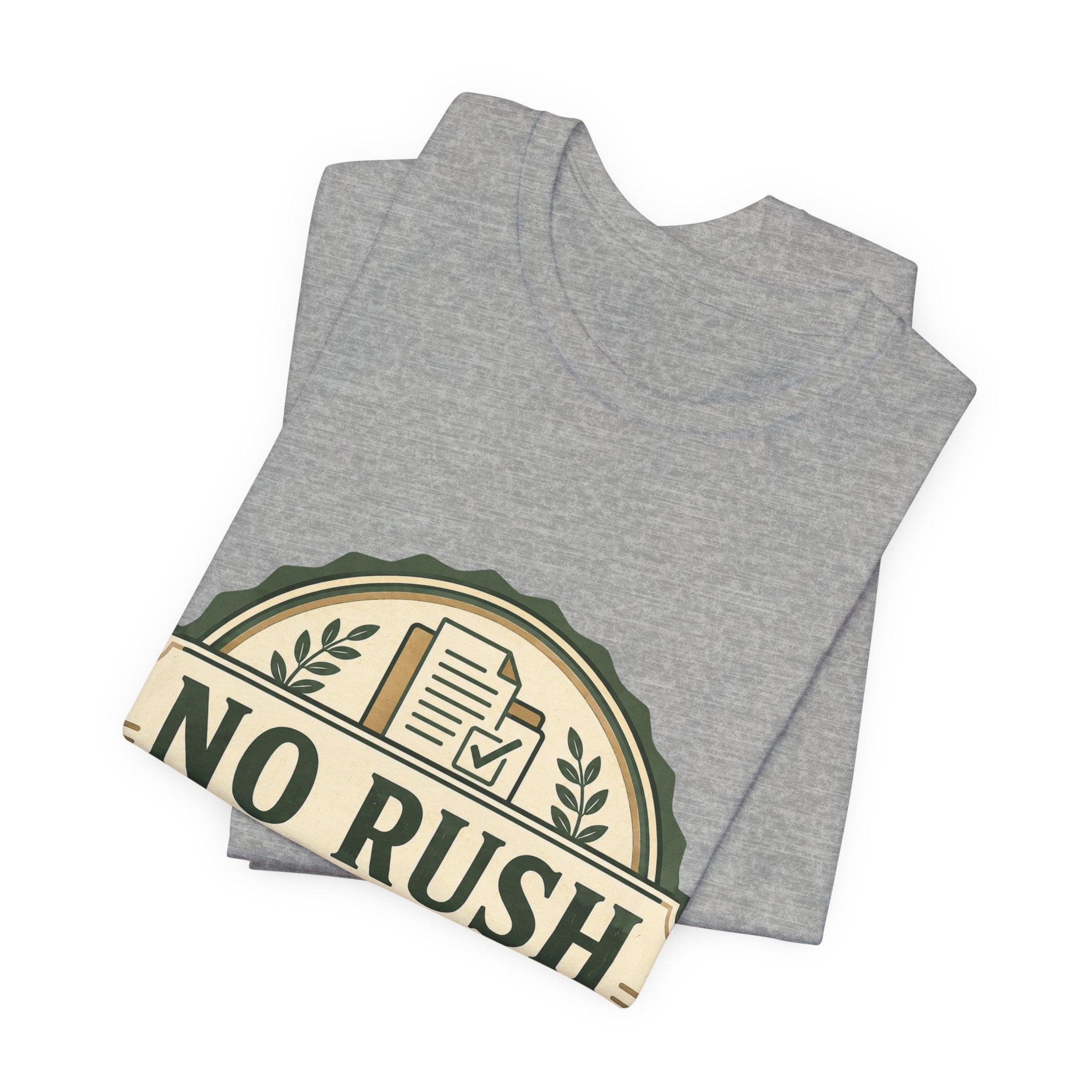 No Rush Department Unisex T-Shirt