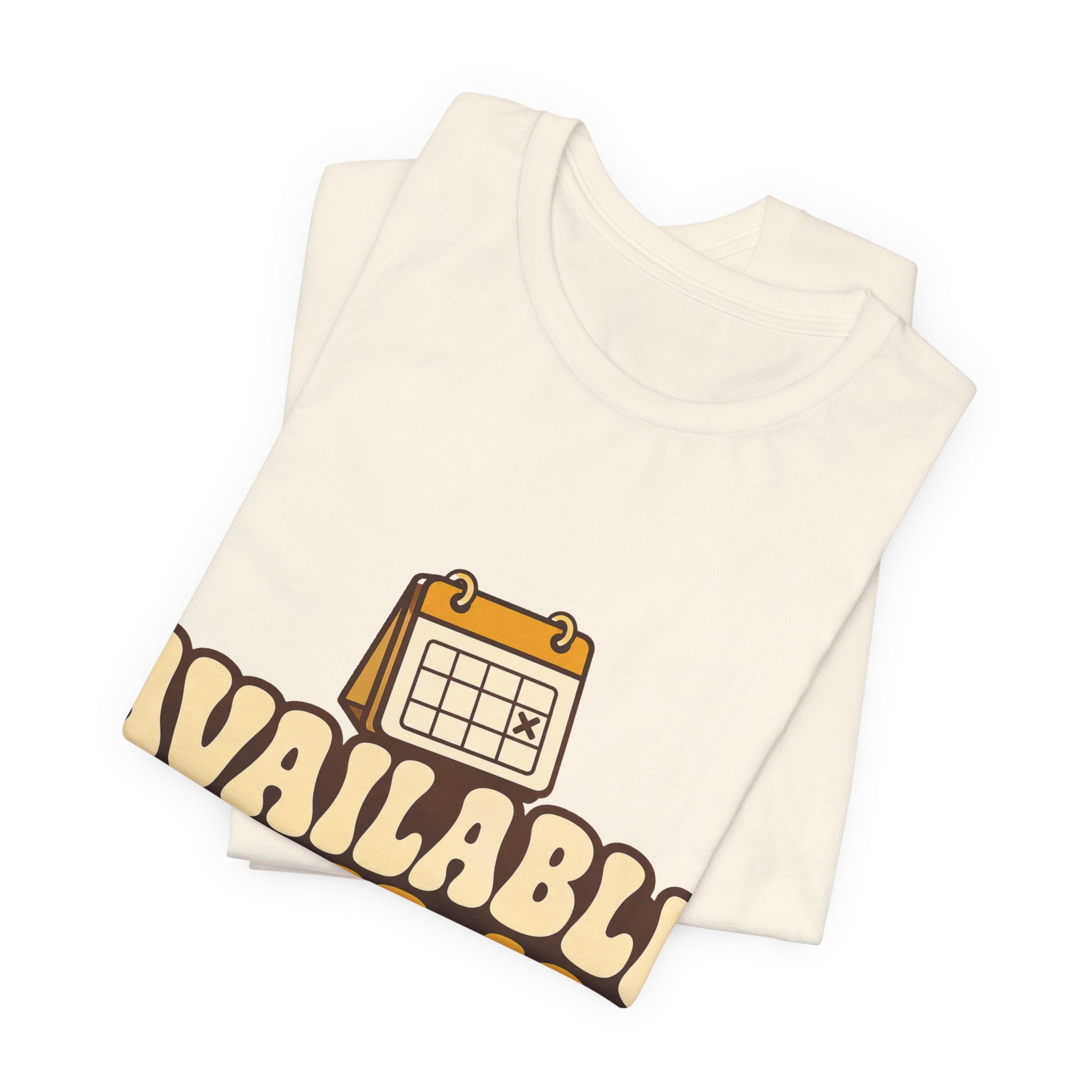 Available Never-ish Unisex T-Shirt