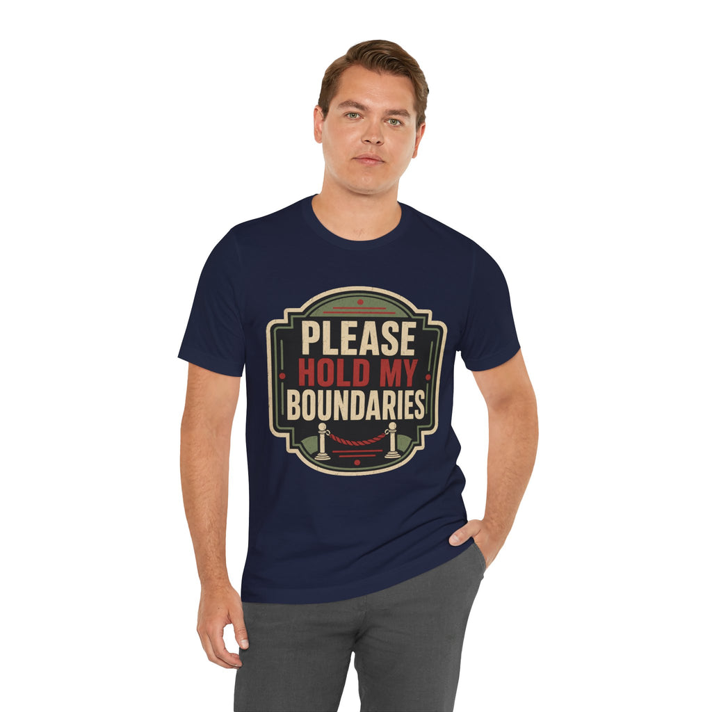 Please Hold My Boundaries Unisex T-Shirt
