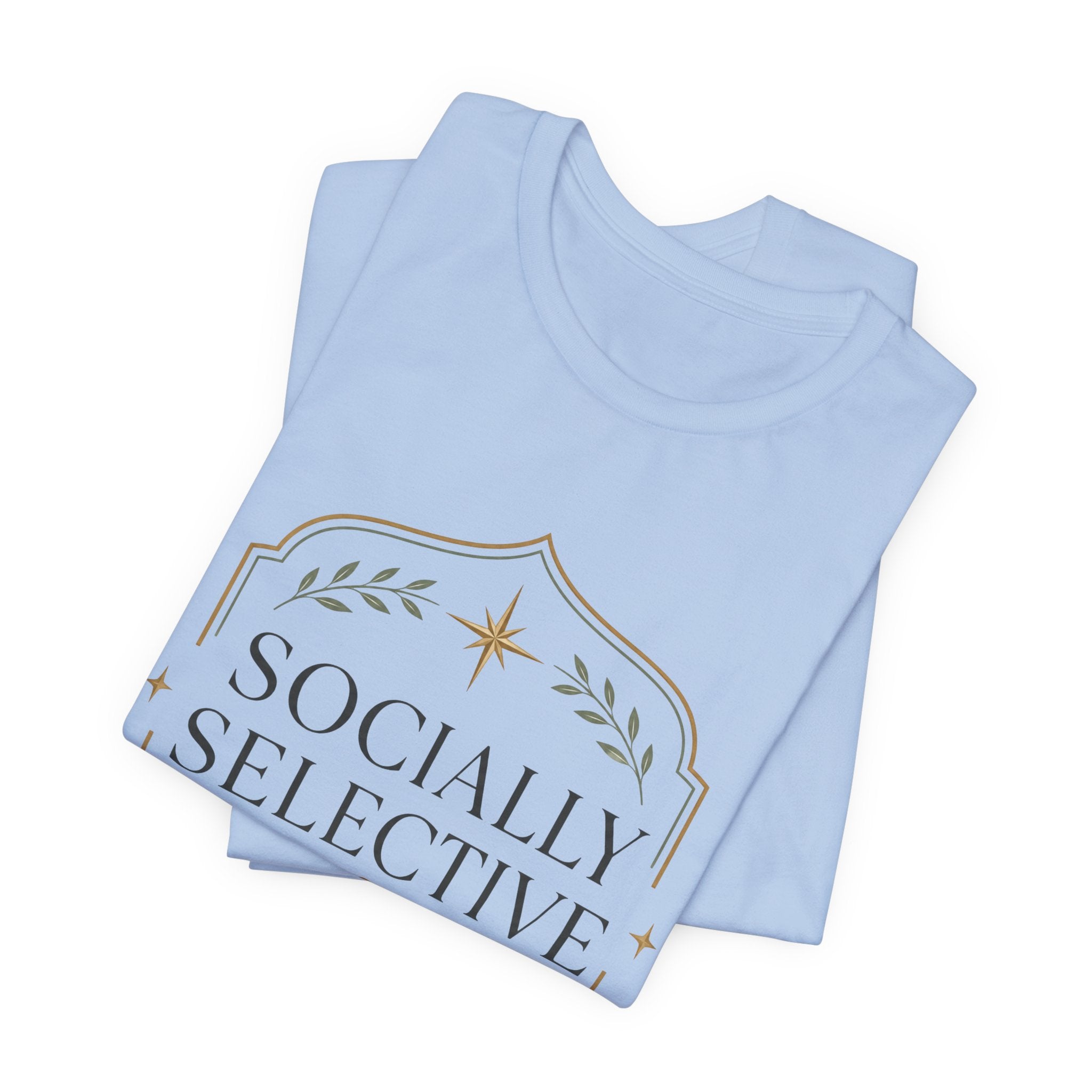 Socially Selective Unisex T-Shirt