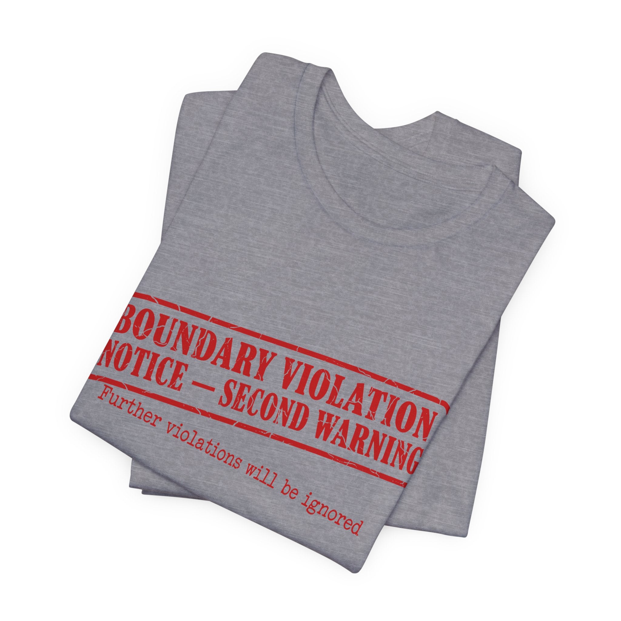 Boundary Violation Notice Unisex T-Shirt