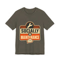 Socially In Maintenance Unisex T-Shirt