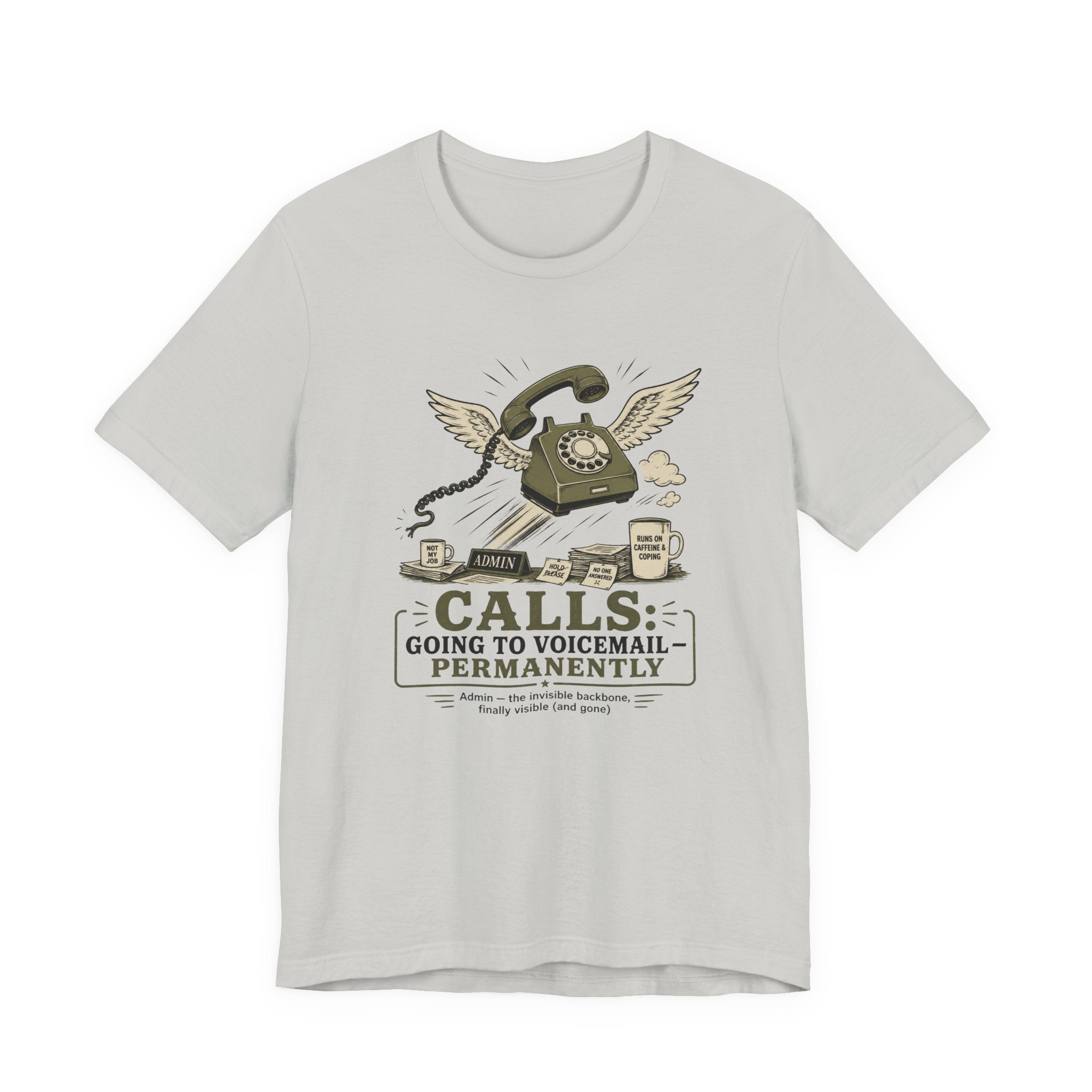 Calls Going to Voicemail Permanently Unisex T-Shirt