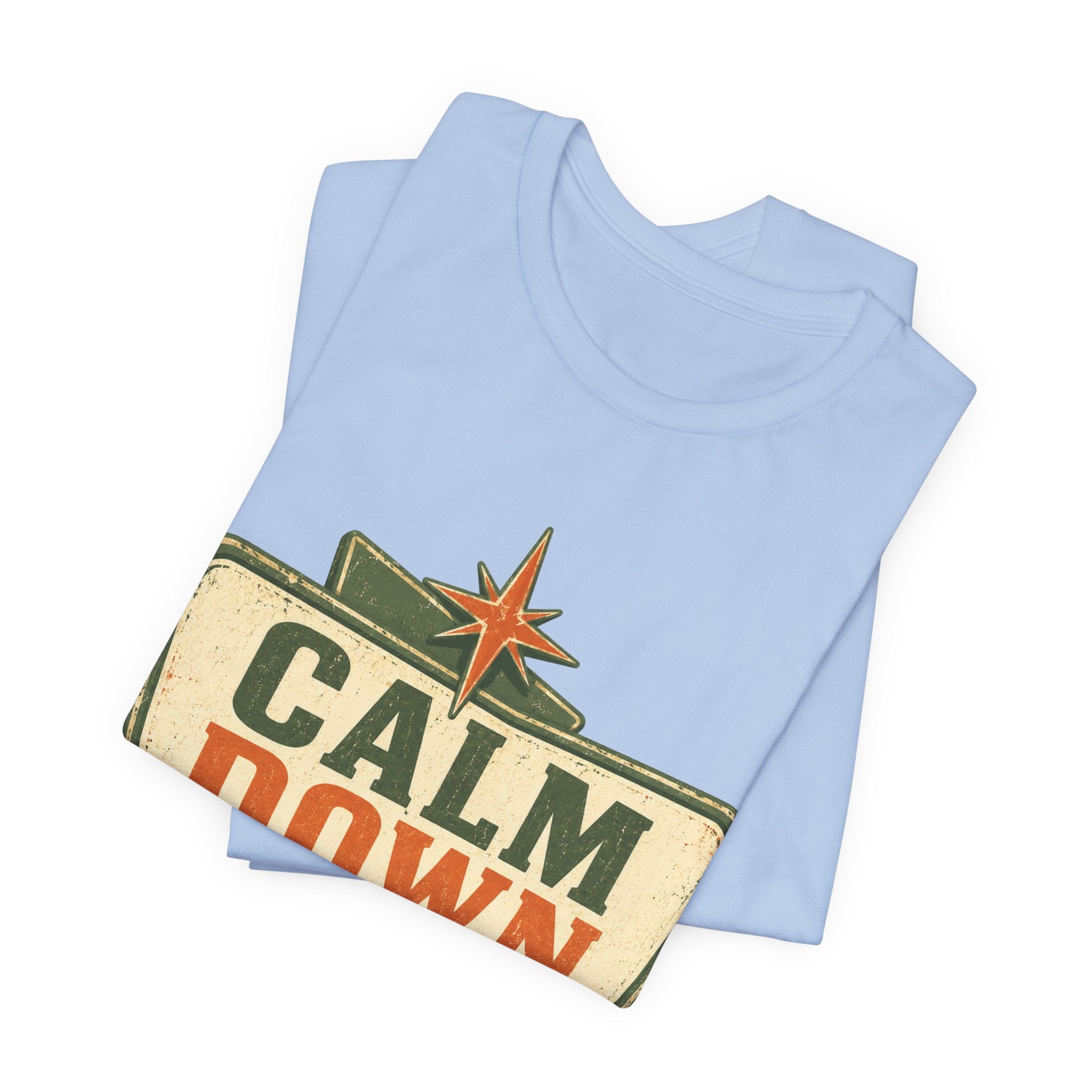 Calm Down Somewhere Else Unisex T-Shirt