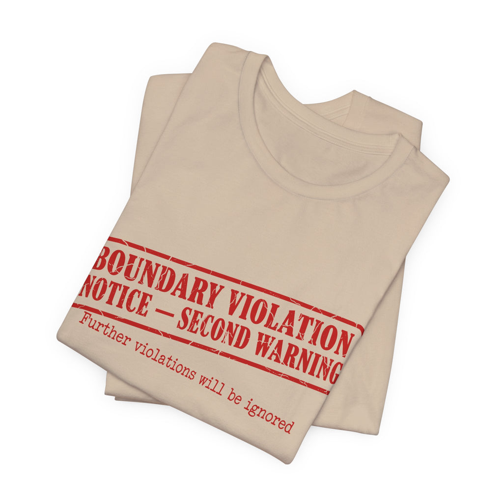 Boundary Violation Notice Unisex T-Shirt