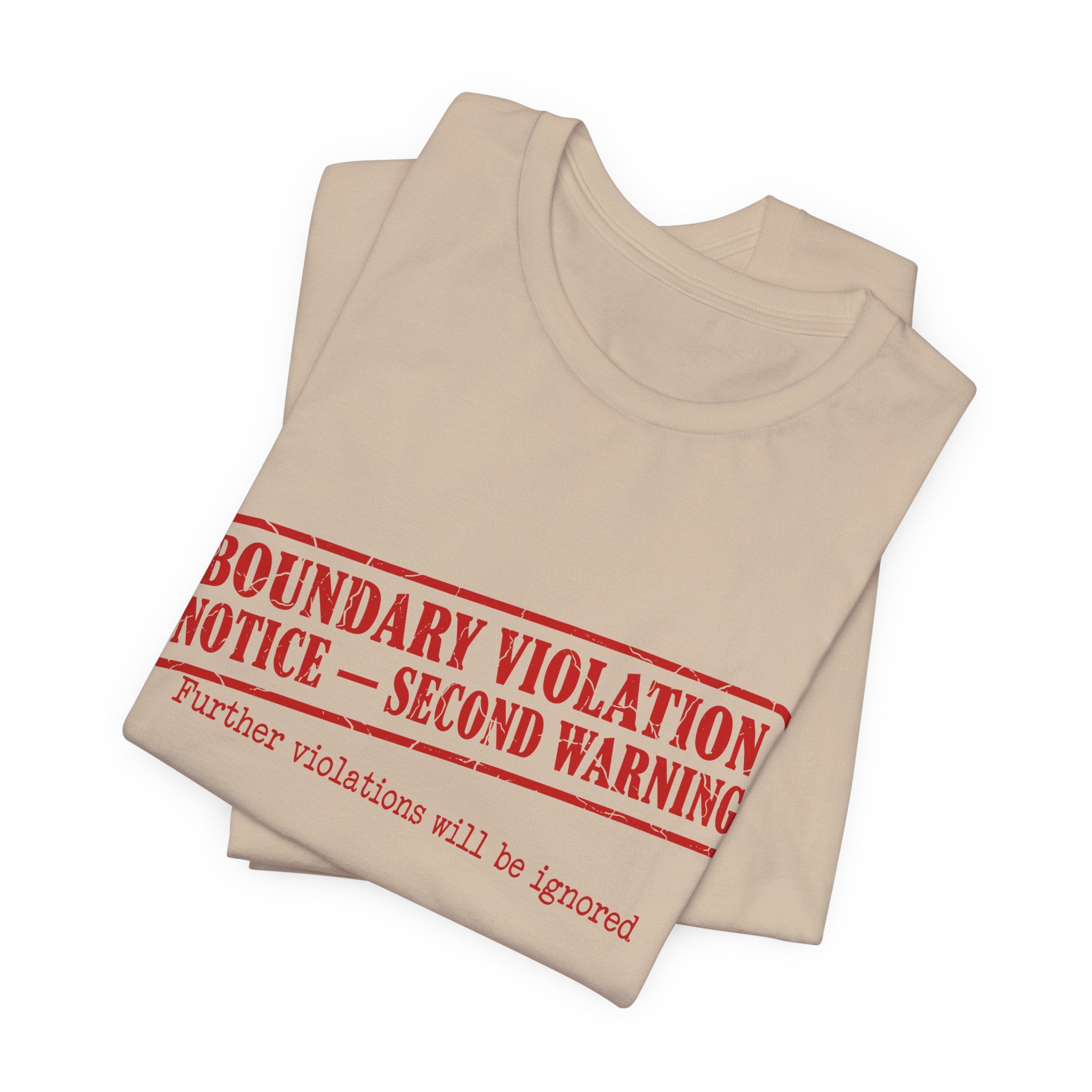 Boundary Violation Notice Unisex T-Shirt