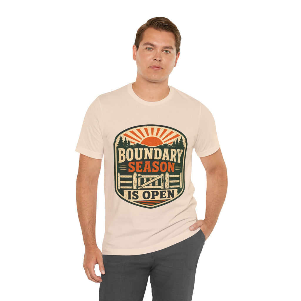 Boundary Season Is Open Unisex T-Shirt