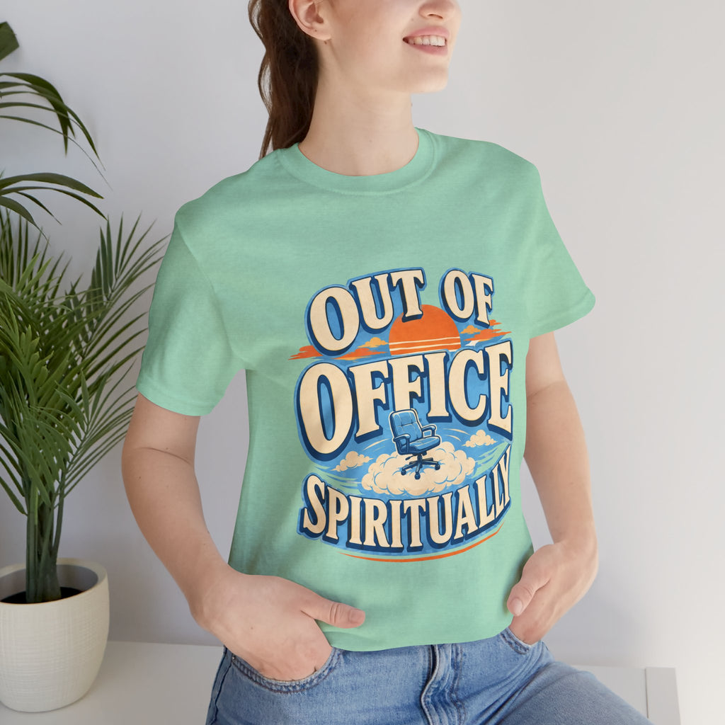 Out Of Office Spiritually Unisex T-Shirt