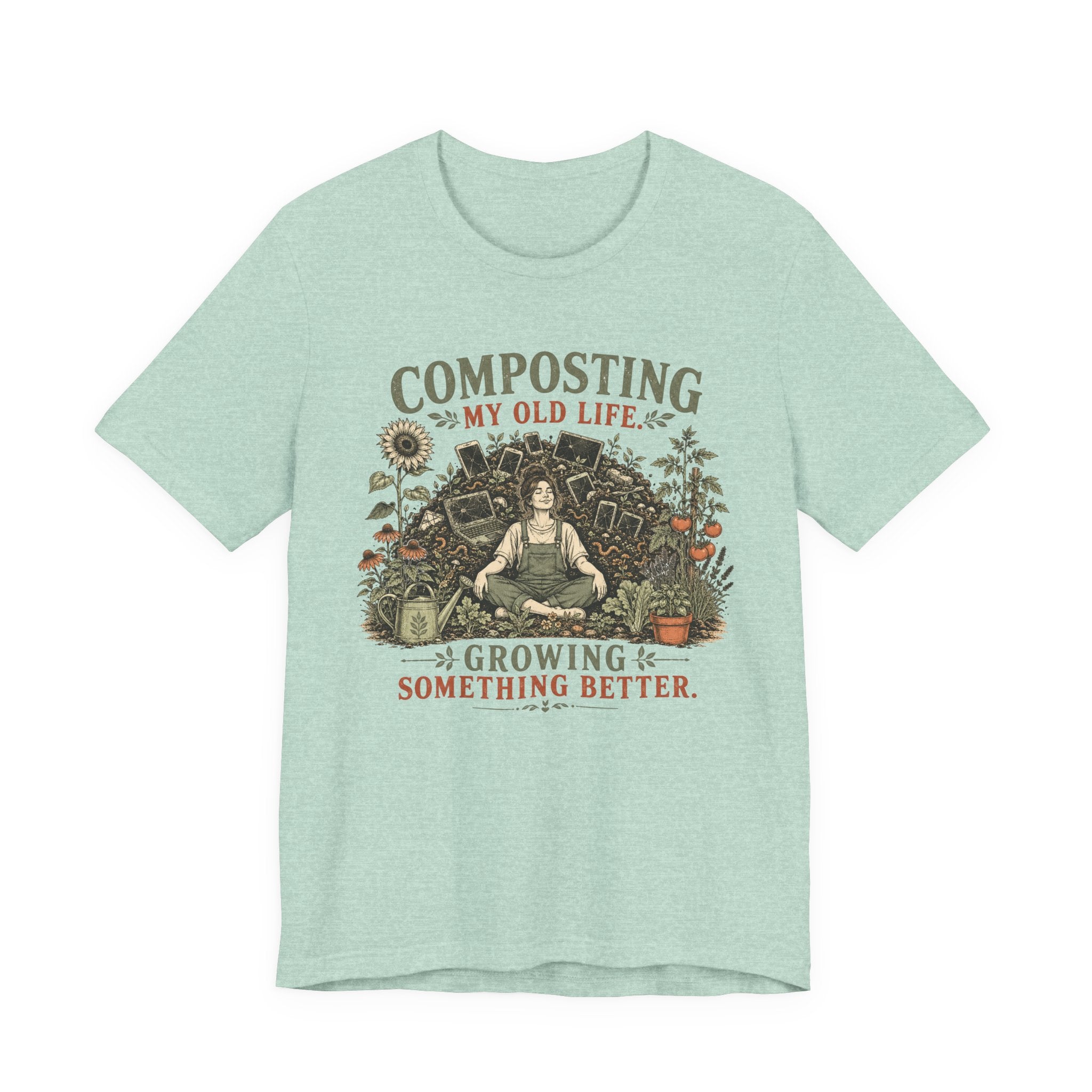 Composting My Old Life Growing Something Better Unisex T-Shirt