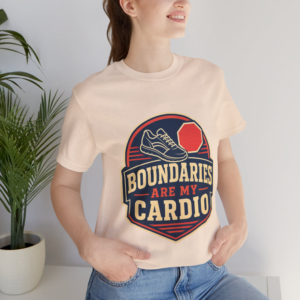 Boundaries Are My Cardio Unisex T-Shirt