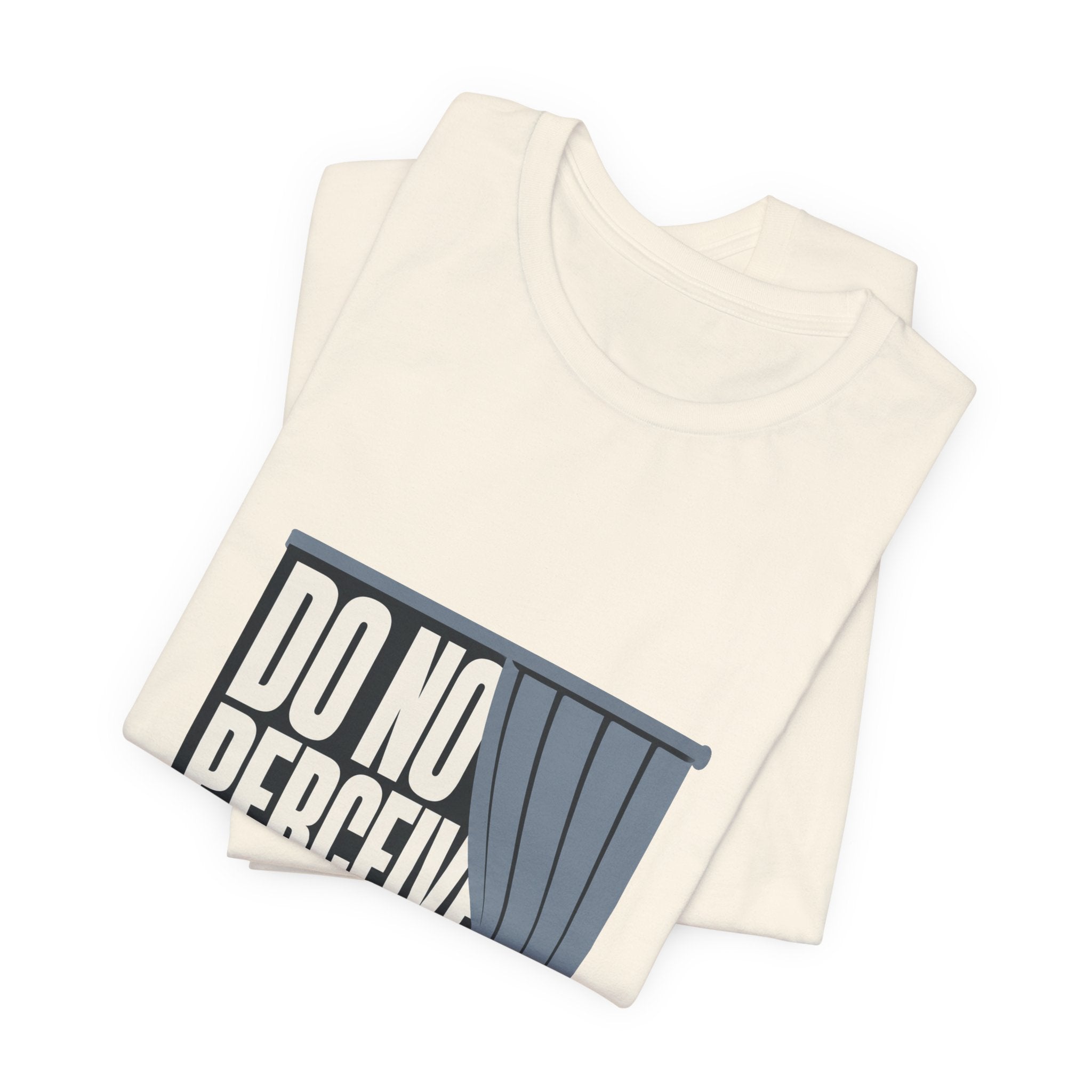 Do Not Perceive Me Unisex T-Shirt