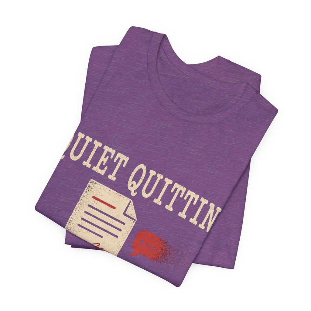 Quiet Quitting The Conversation Unisex T-Shirt