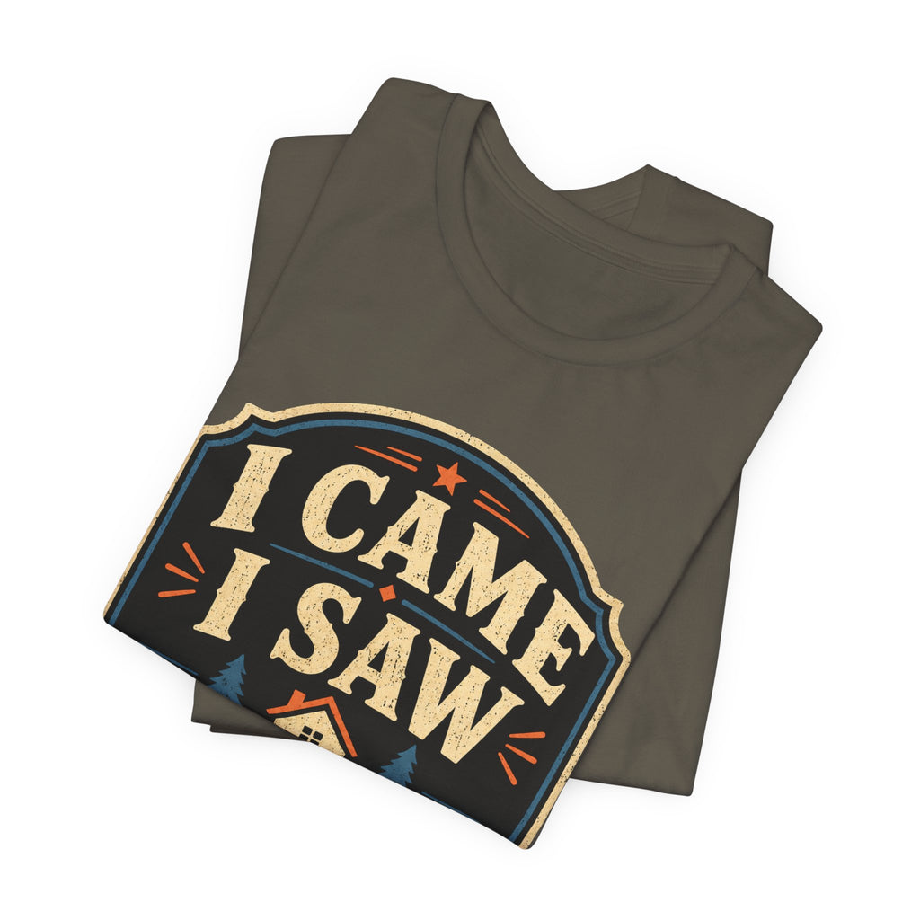 I Came I Saw I Went Home Unisex T-Shirt