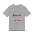 Breaks Are My Love Language Unisex T-Shirt