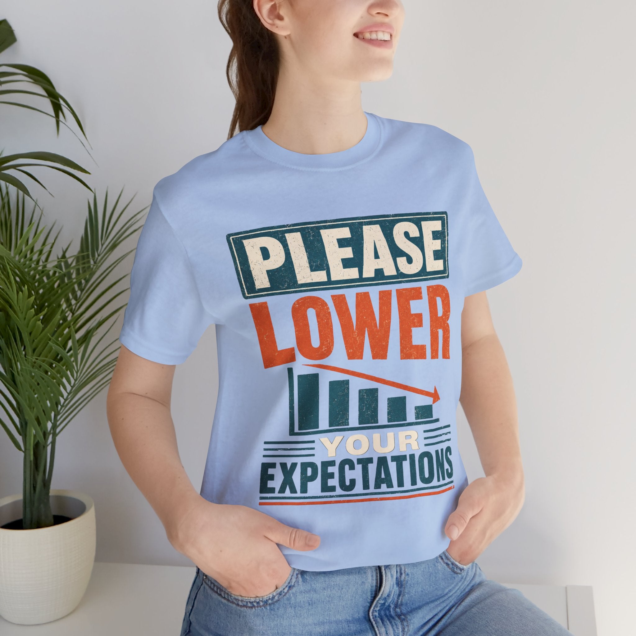 Please Lower Your Expectations Unisex T-Shirt