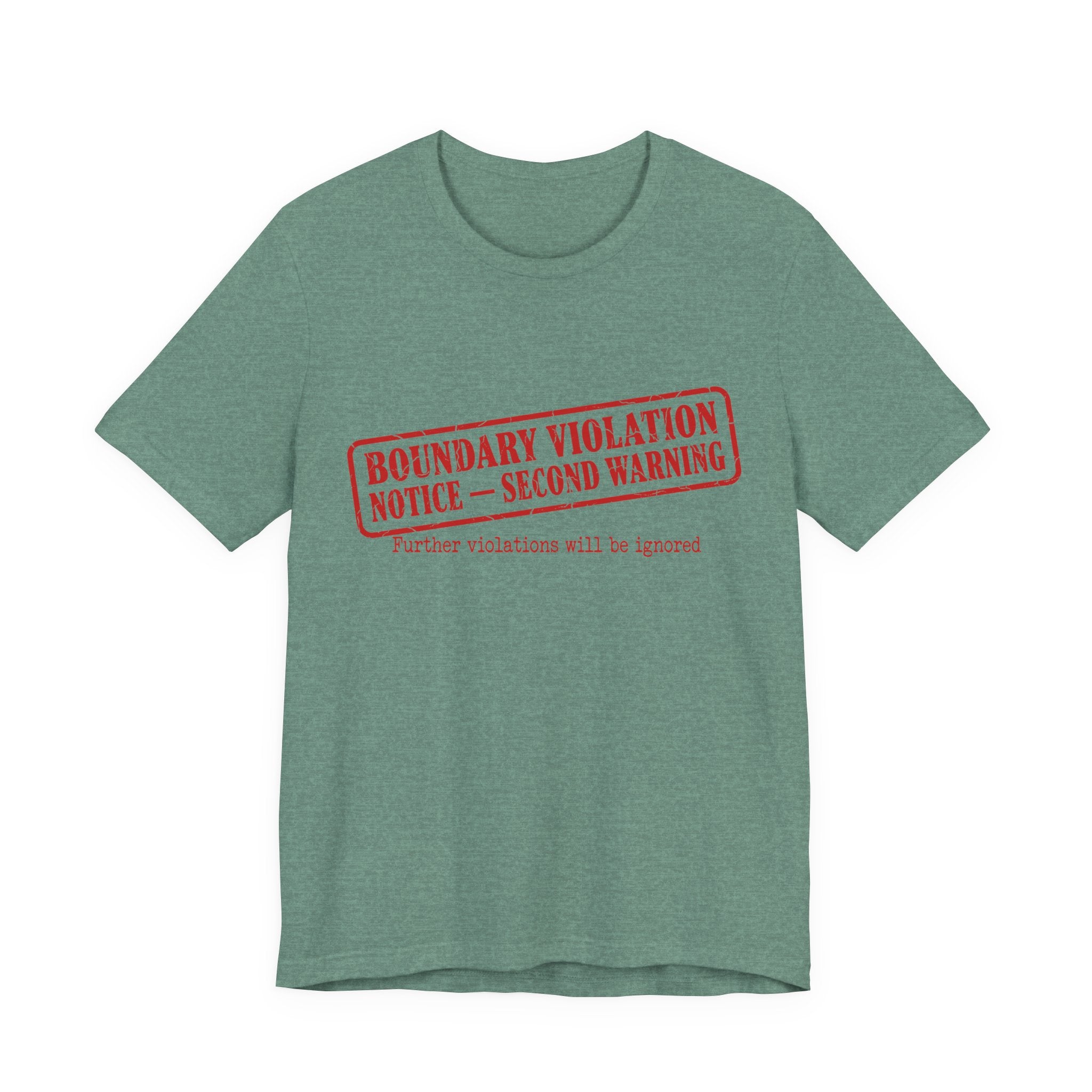 Boundary Violation Notice Unisex T-Shirt