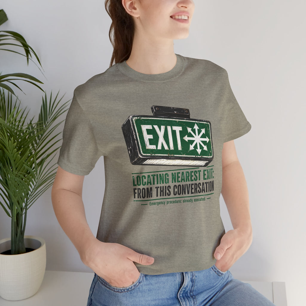 Locating Nearest Exit Unisex T-Shirt