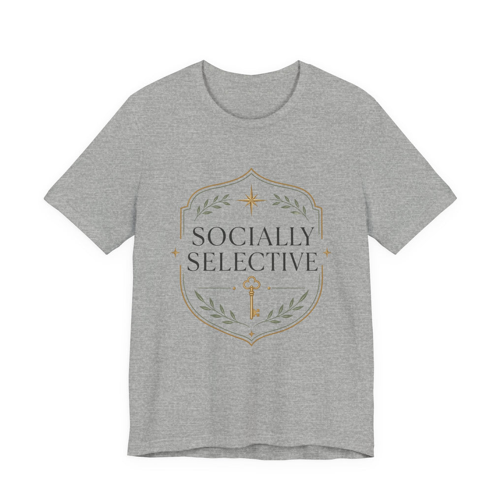Socially Selective Unisex T-Shirt