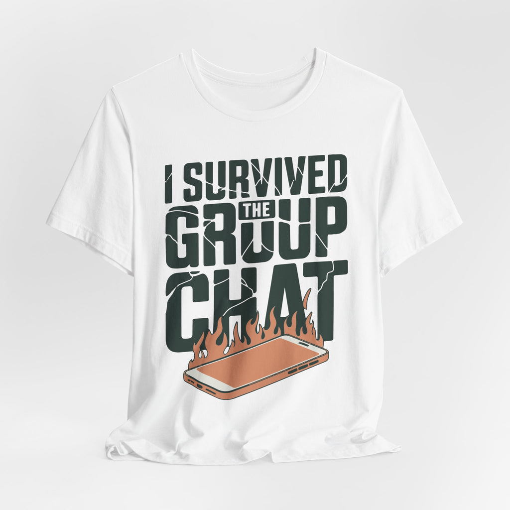 I Survived The Group Chat Unisex T-Shirt
