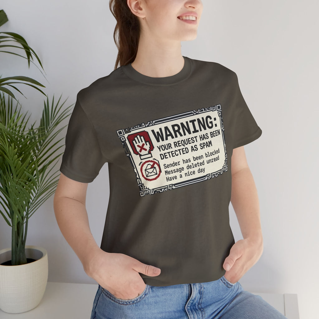 Warning: Your Request Has Been Detected as Spam Unisex T-Shirt
