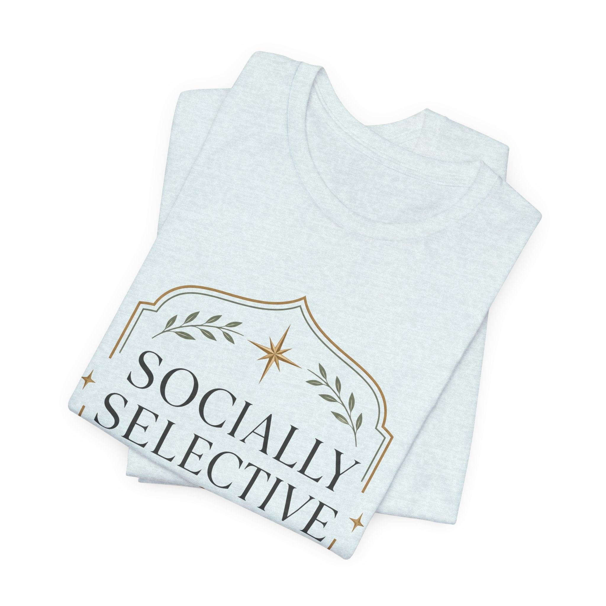 Socially Selective Unisex T-Shirt