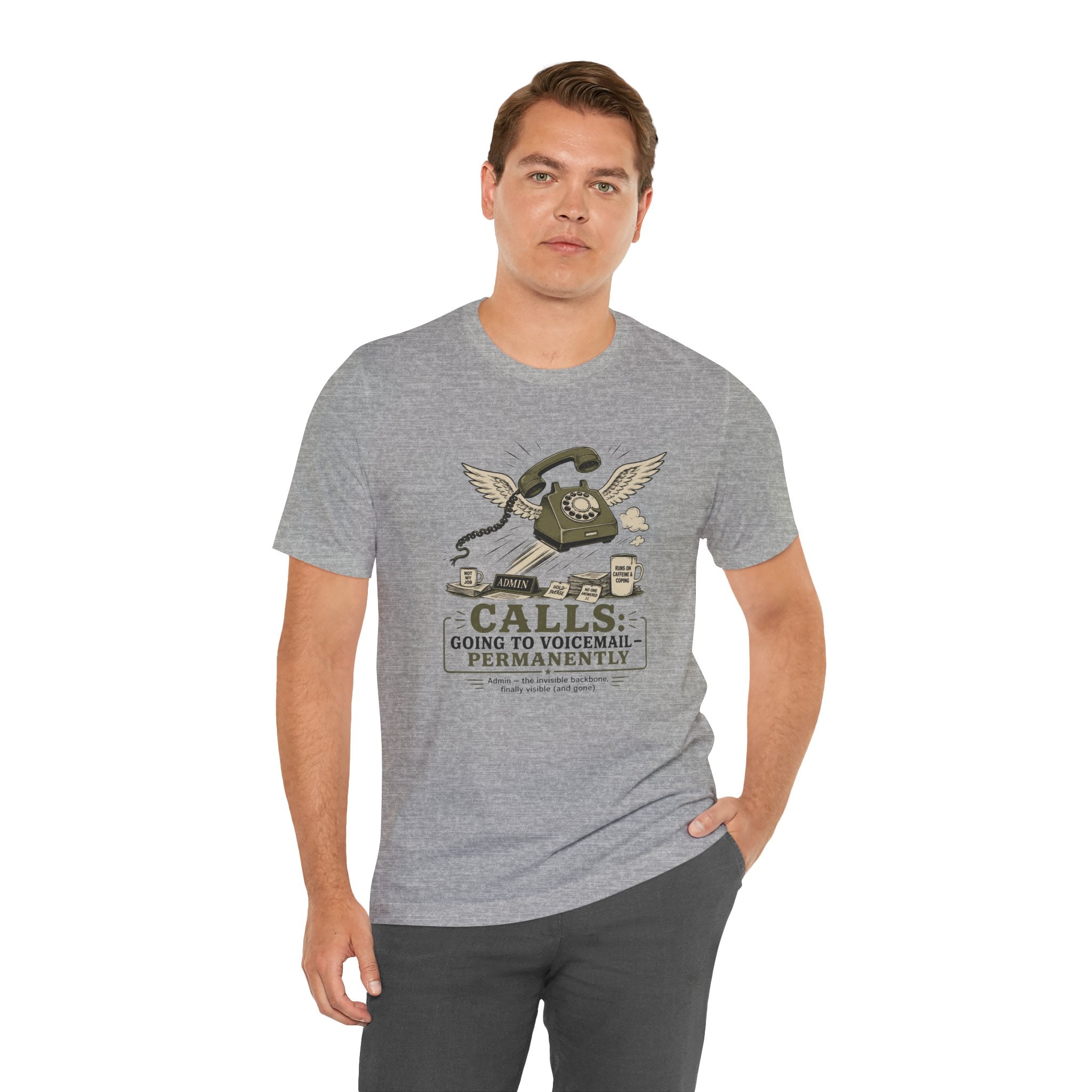 Calls Going to Voicemail Permanently Unisex T-Shirt