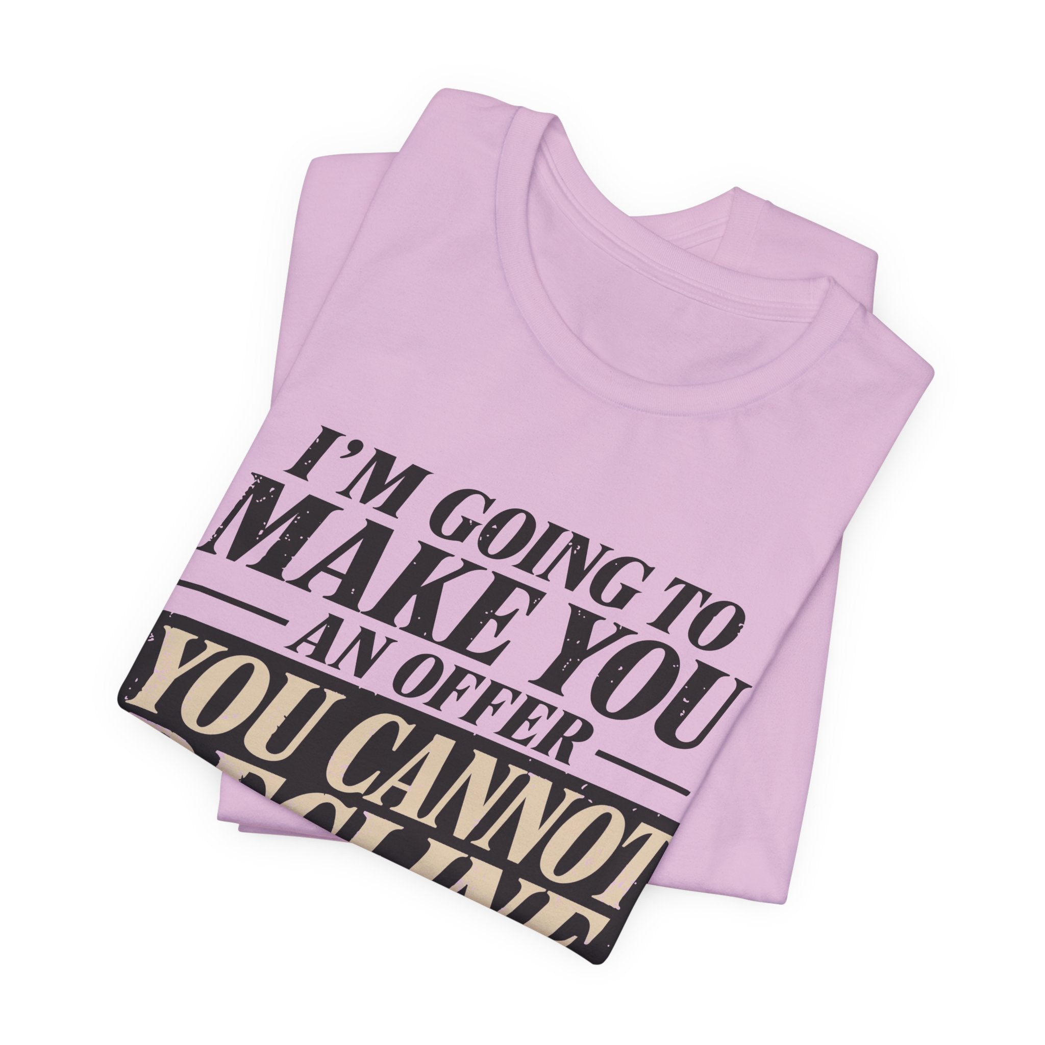 I Already Declined Unisex T-Shirt