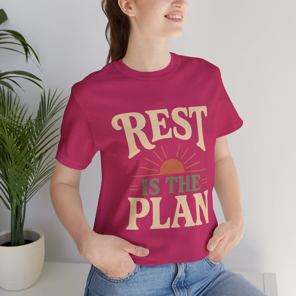 Rest Is The Plan Unisex T-Shirt